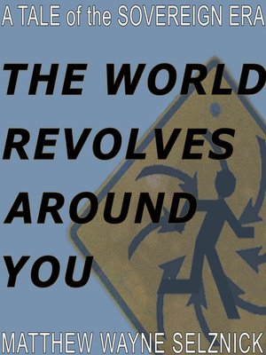 cover image of The World Revolves Around You